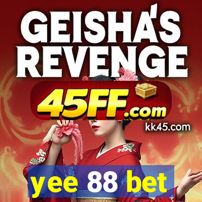 yee 88 bet